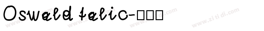 Oswald talic字体转换